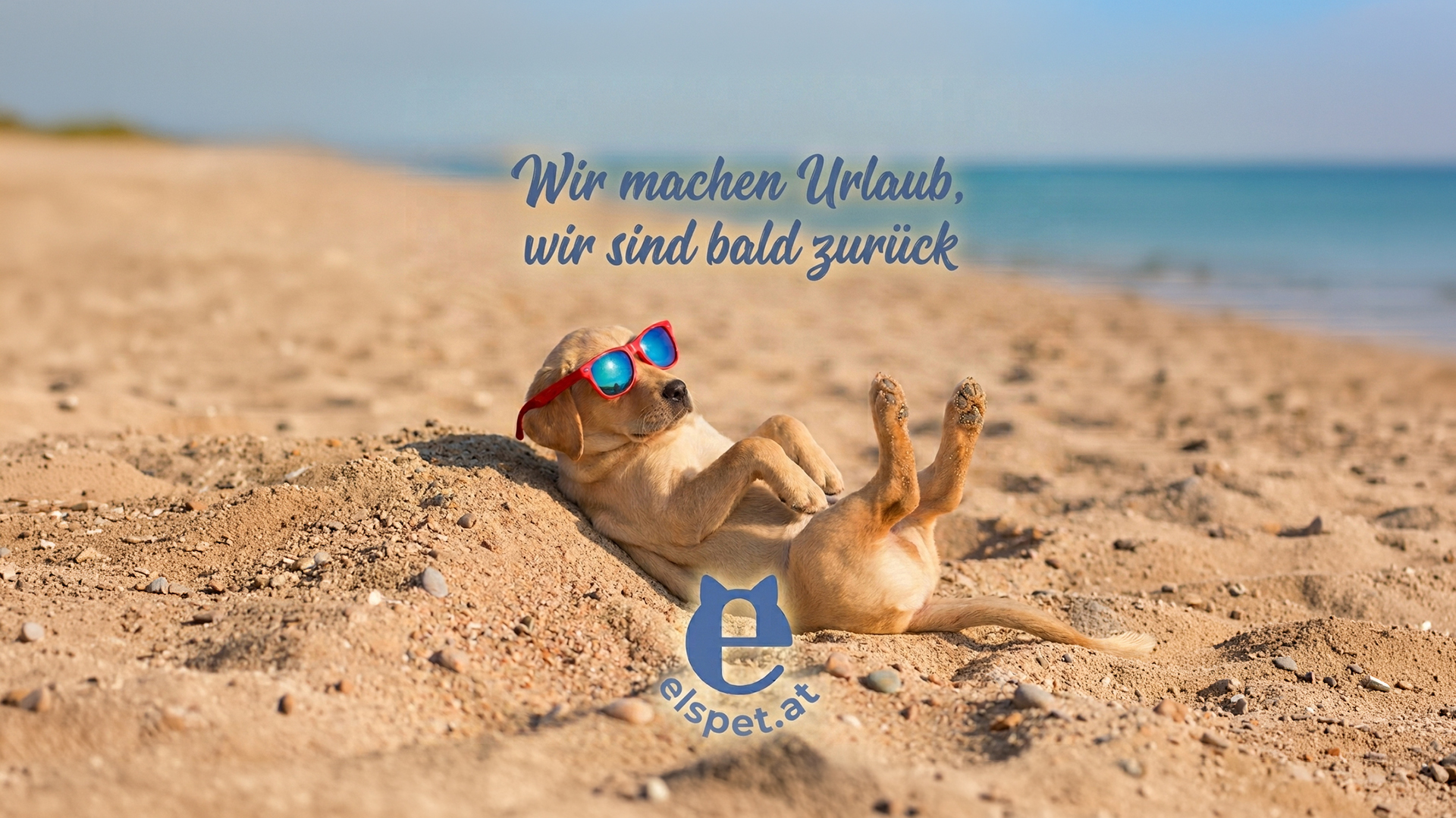 Wir machen Urlaub, wir sind bald zurück - elspet.at